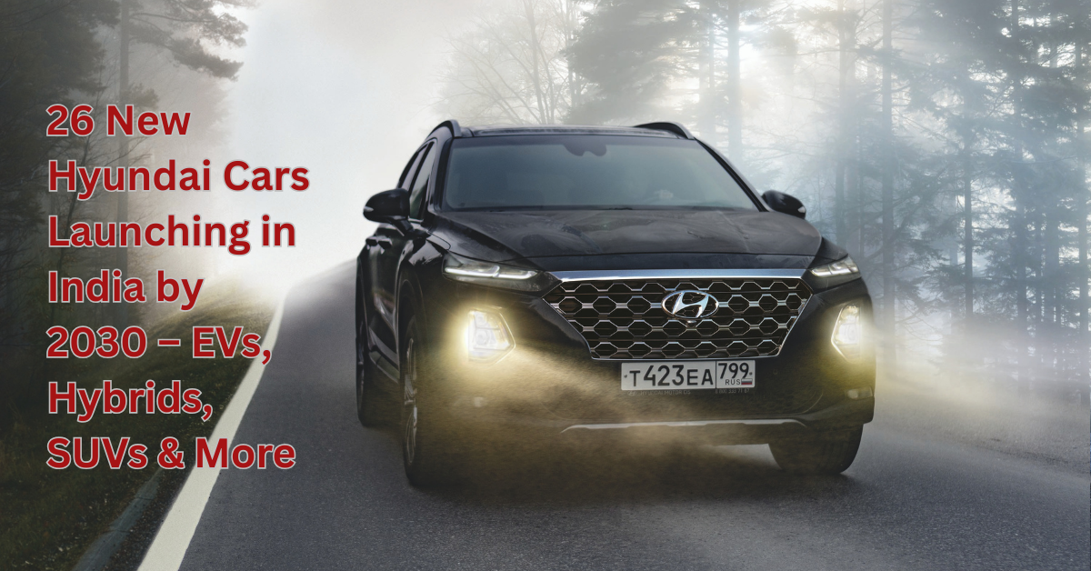 26 New Hyundai Cars Launching in India